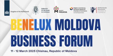 Forumul de afaceri Benelux-Moldova: noi oportunități comerciale, programe de susținere a investitorilor și rolul Moldovei în reconstrucția Ucrainei 