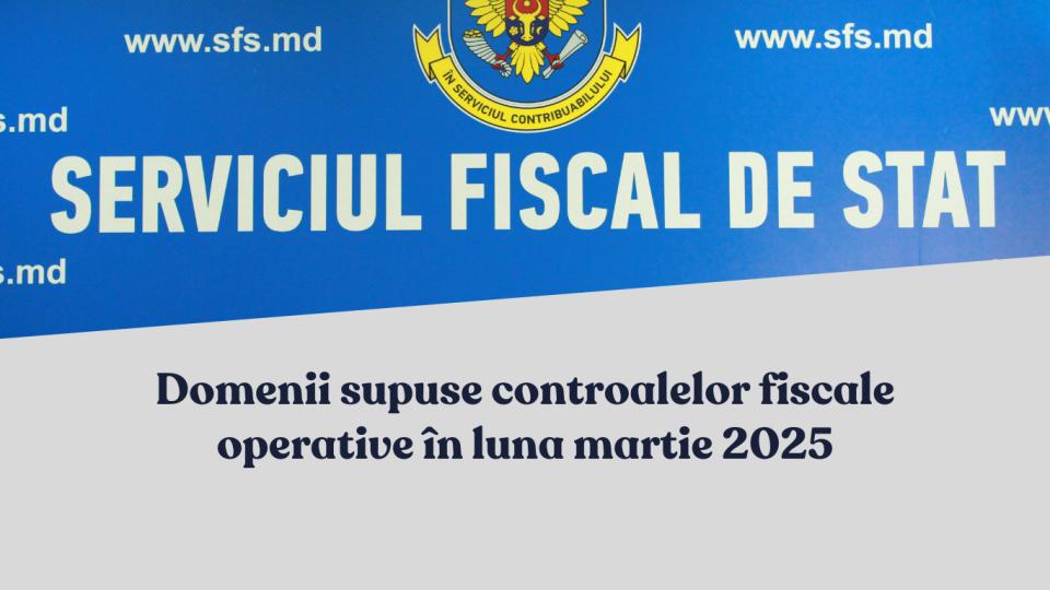 Serviciul Fiscal intensifică verificările în martie: Controale în comerț și servicii, după sancțiuni de peste 2,3 milioane lei în februarie