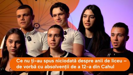 VIDEO | Ce nu ți-au spus niciodată despre anii de liceu – de vorbă cu absolvenții de a 12-a din Cahul