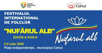 Festivalul Internațional de Folclor „Nufărul Alb” – ediția a XVIII-a va avea loc în perioada 2-5 iulie la Cahul