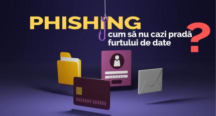 Riscul phishingului: cum să nu cazi pradă furtului de date?