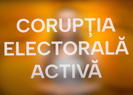 Explainer | Ce este corupția electorala activă