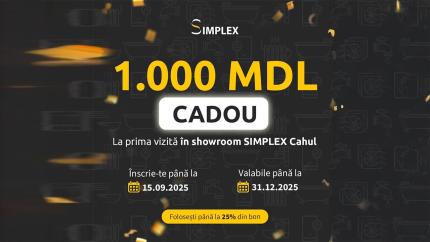 SIMPLEX oferă 1.000 MDL cadou, la prima vizită în showroom, pentru locuitorii din Cahul!
