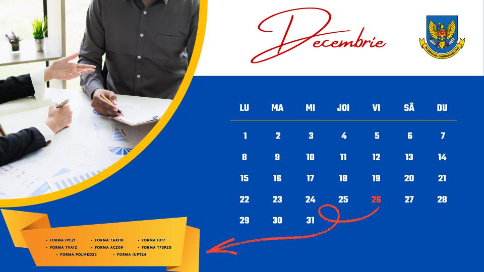 Calendarul fiscal al contribuabilului pentru luna decembrie 2025
