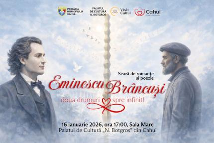 16 ianuarie la Palatul de Cultură Cahul: romanțe și poezie în cinstea lui Eminescu și Brâncuși