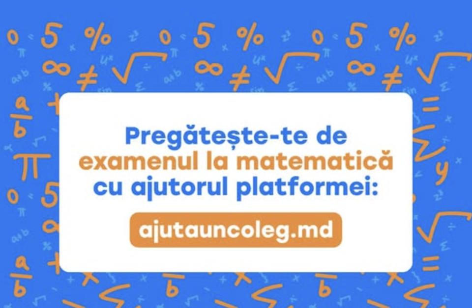 Elevii de clasa a IX-a se pot pregăti gratuit pentru examenul la matematică pe platforma ajutauncoleg.md