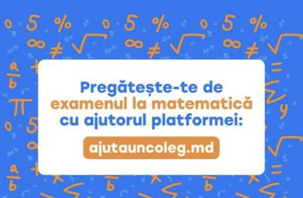 Elevii de clasa a IX-a se pot pregăti gratuit pentru examenul la matematică pe platforma ajutauncoleg.md