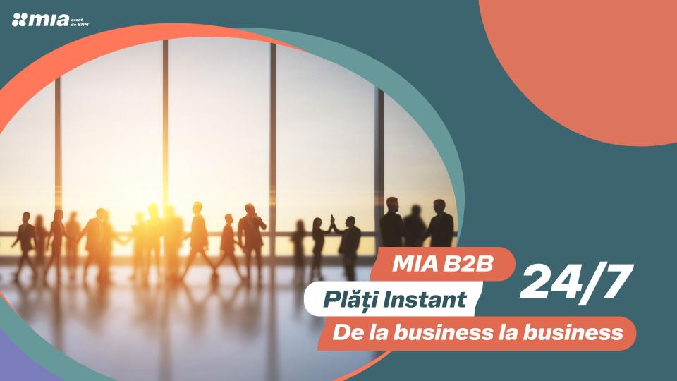 MIA Plăți Instant, creată de BNM, devine disponibilă pentru transferuri între companii (B2B)
