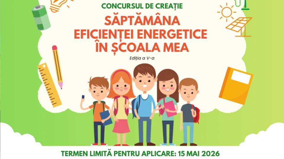 Elevii din întreaga țară, invitați să participe la ediția a V-a a concursului „Săptămâna eficienței energetice în școala mea”