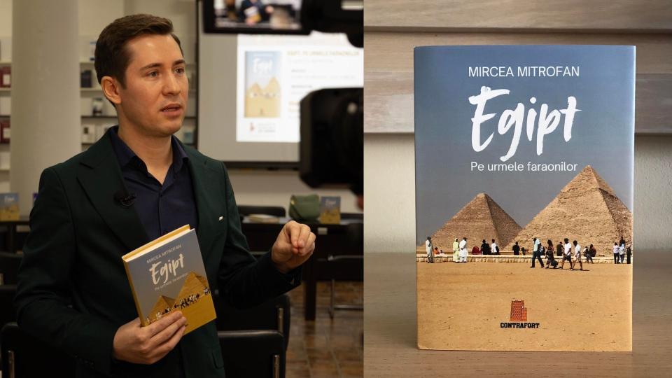 Jurnalistul Mircea Mitrofan își va lansa cartea „Egipt. Pe urmele faraonilor” în orașul natal Cantemir 