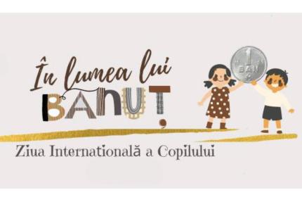 BNM invită copiii „În lumea lui Bănuț”, cu prilejul Zilei Internaționale a Copilului
