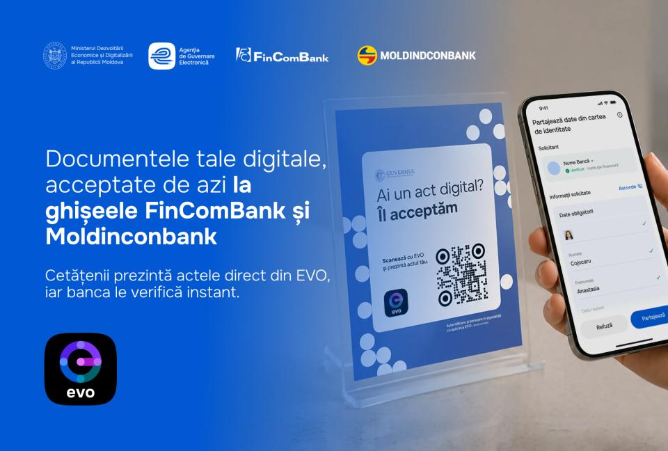 Actele digitale din EVO pot fi utilizate de astăzi la ghișeele FinComBank și Moldindconbank