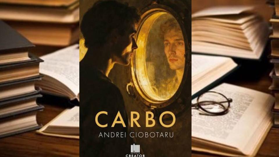 De la arhitectură navală la literatură. Gălățeanul Andrei Ciobotaru debutează cu romanul „Carbo”