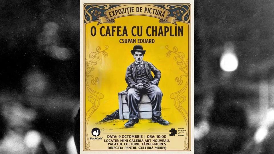 „O cafea cu Chaplin”, expoziție de pictură semnată de Csupán Eduárd, la Palatul Culturii din Târgu Mureș