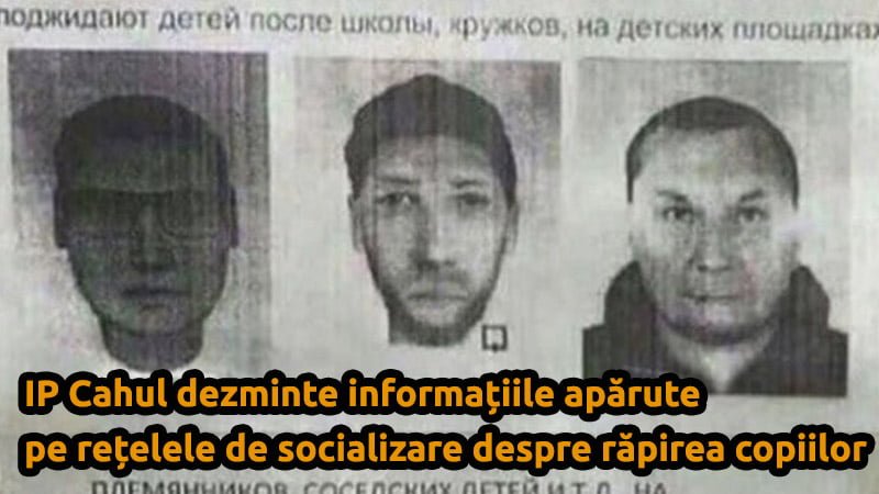 IP Cahul dezminte informațiile apărute pe rețelele de socializare despre răpirea copiilor