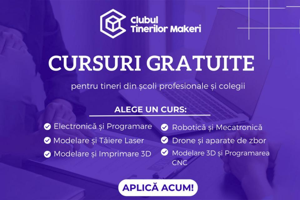 A început înregistrarea la cursurile GRATUITE - Clubul Tinerilor Makeri 2023-2024