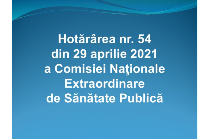 O nouă hotărâre a a Comisiei Naționale Extraordinare de Sănătate Publică