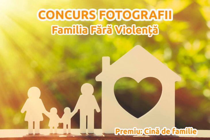 Concurs de fotografii: Familia fără violență! Câștigă o cină cu familia