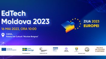 EdTech Moldova Forum 2023 – conectează liderii globali și comunitatea locală pentru transformarea digitală a educației