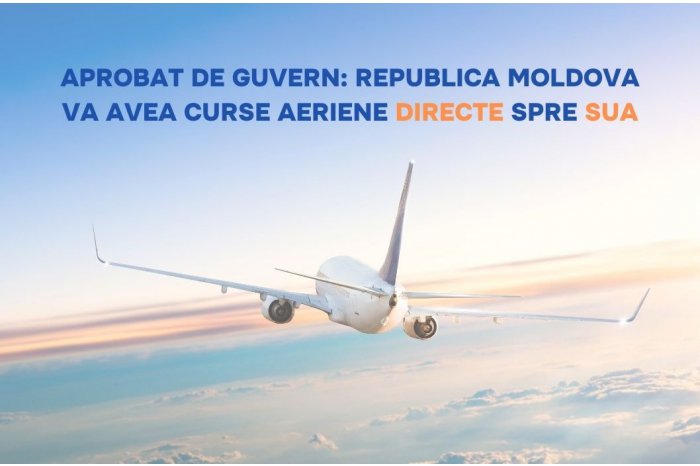 Aprobat de Guvern: Republica Moldova va avea curse aeriene directe spre SUA