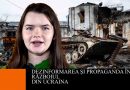 Cum este utilizată DEZINFORMAREA și PROPAGANDA în războiul din Ucraina – explainer