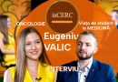 inCERC cu Eugeniu Valic – experiența de student la medicină, cele mai frecvente mituri despre cancer și amintirile din Cahul