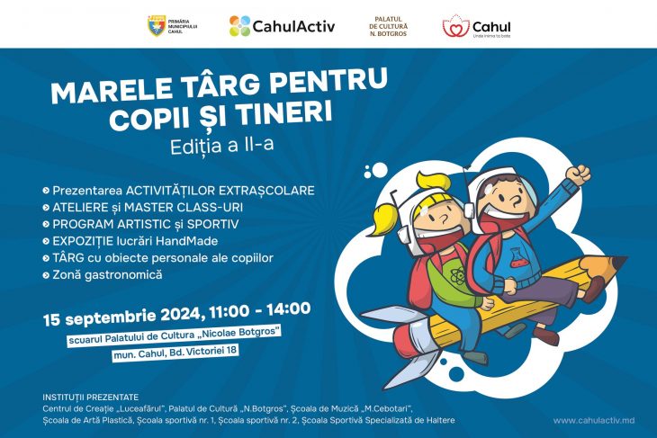 „Marele Târg pentru Copii și Tineri” la Cahul. Ce te așteaptă la eveniment