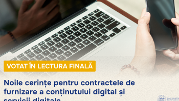 Votat în lectură finală: Noile cerințe pentru contractele de furnizare a conținutului digital și servicii digitale